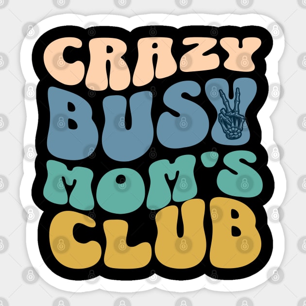 Crazy Busy Mom's Club Sticker by Esmhan's Store